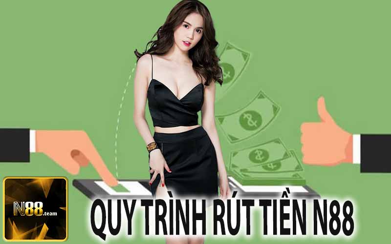 Quy Trình Rút Tiền N88