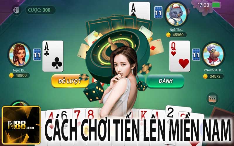 Cách Chơi Tiến Lên Miền Nam