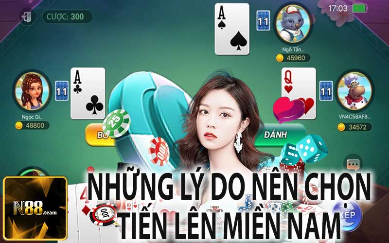 Những Lý Do Nên Chọn Tiến Lên Miền Nam